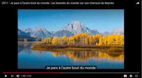 La beauté de notre planète avec une chanson de Beyries, c’est trop beau!